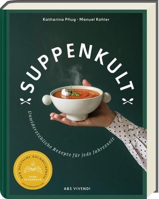 Suppenkult - Deutscher Kochbuchpreis Gold in der Kategorie Foodfotografie, ...