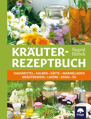 Kr?uter-Rezeptbuch, Siegrid Hirsch