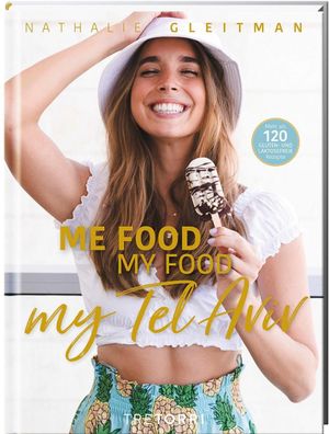 ME FOOD, MY FOOD, MY TEL AVIV, Nathalie Gleitman