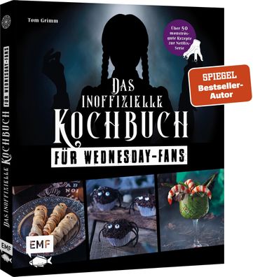 Das inoffizielle Kochbuch f?r Wednesday-Fans, Tom Grimm