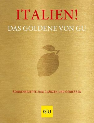 Italien! Das Goldene von GU, Adriane Andreas