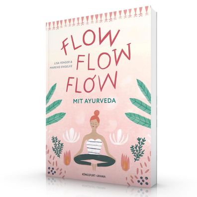 Flow flow flow mit Ayurveda, Lisa Fenger