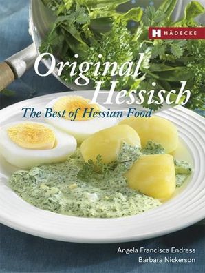 Original Hessisch - The Best of Hessian Food, Angela Francisca Endress