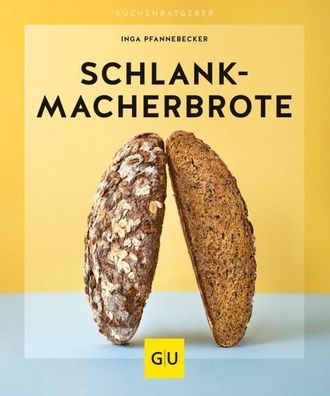 Schlankmacher-Brote, Inga Pfannebecker