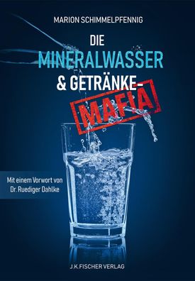 Die Mineralwasser- & Getr?nke-Mafia, Marion Schimmelpfennig