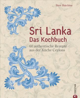 Sri Lanka - Das Kochbuch, Bree Hutchins