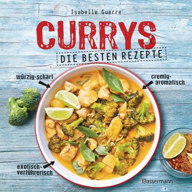 Currys - Die besten Rezepte - mit Fleisch, Fisch, vegetarisch oder vegan. A ...