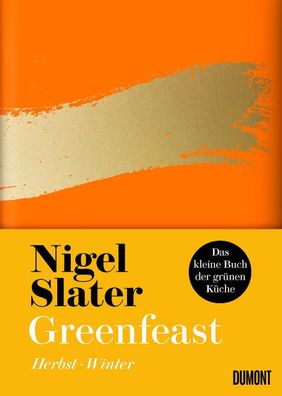 Greenfeast: Herbst / Winter, Nigel Slater