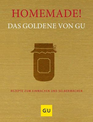 Homemade! Das Goldene von GU, Gr?fe Und Unzer Verlag
