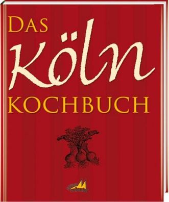 Das K?ln Kochbuch, Gisela Muhr