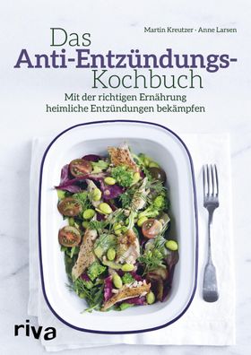 Das Anti-Entz?ndungs-Kochbuch, Martin Kreutzer