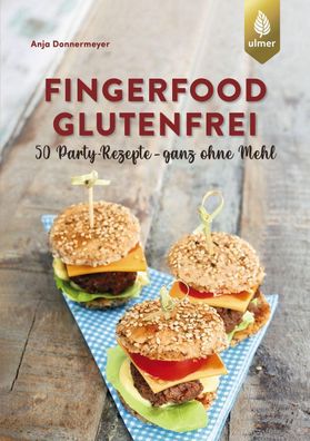 Fingerfood glutenfrei, Anja Donnermeyer
