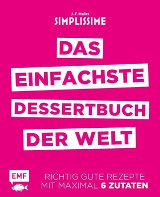 Simplissime - Das einfachste Dessertbuch der Welt, Jean-Francois Mallet