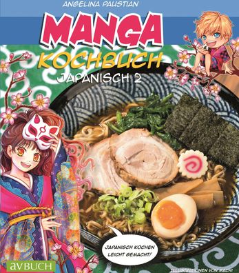 Manga Kochbuch Japanisch 2, Angelina Paustian
