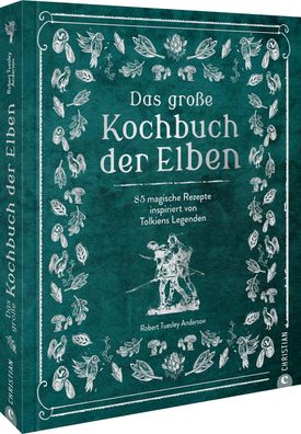 Das gro?e Kochbuch der Elben, Robert Tuesley Anderson