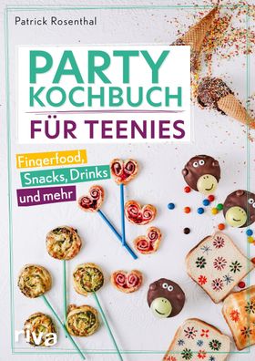 Party-Kochbuch f?r Teenies, Patrick Rosenthal