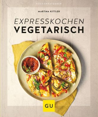 Expresskochen vegetarisch, Martina Kittler