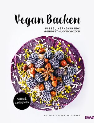 Vegan backen - s??e, verw?hnende Rohkost-Leckereien | roh veganes Backbuch ...
