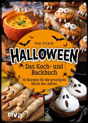 Halloween. Das Koch- und Backbuch, Tom Grimm