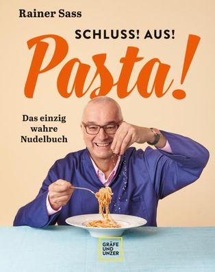 Schluss! Aus! Pasta!, Rainer Sass