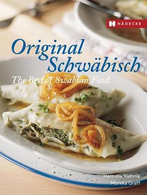 Original Schw?bisch - The Best of Swabian Food, Hermine Kiehnle