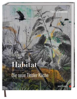 Habitat: Die neue Tiroler K?che, Christoph Krabichler
