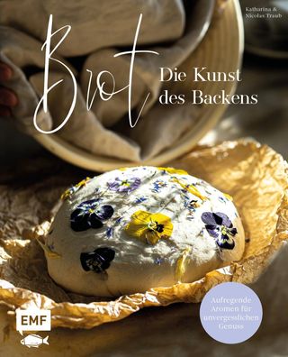 Brot - Die Kunst des Backens, Katharina Traub