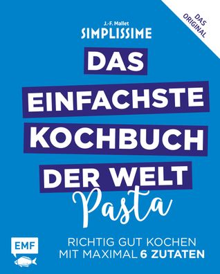 Simplissime - Das einfachste Kochbuch der Welt: Pasta, Jean-Francois Mallet