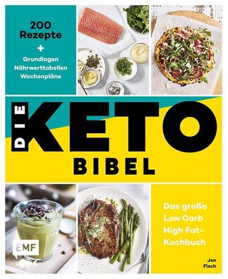Die Keto-Bibel - Das gro?e Low Carb High Fat-Kochbuch, Jen Fisch