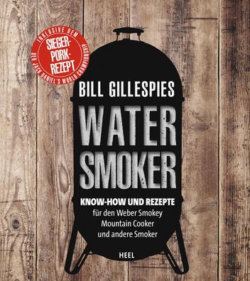 Bill Gillespies Watersmoker, Bill Gillespie