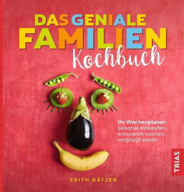 Das geniale Familien-Kochbuch, Edith G?tjen