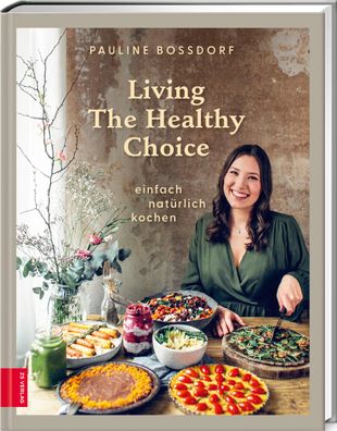 Living The Healthy Choice, Pauline Bossdorf