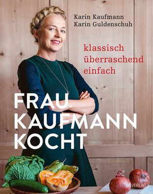 Frau Kaufmann kocht, Karin Kaufmann