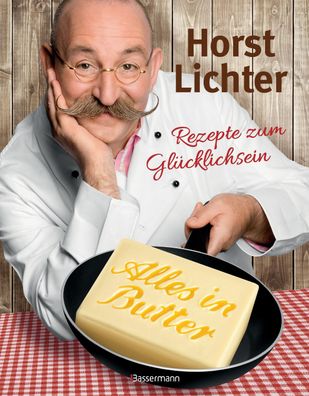 Alles in Butter, Horst Lichter