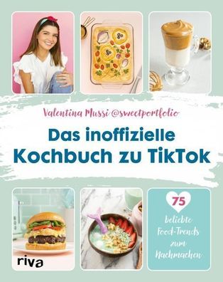 Das inoffizielle Kochbuch zu TikTok, Valentina Mussi