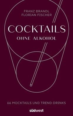 Cocktails ohne Alkohol, Franz Brandl