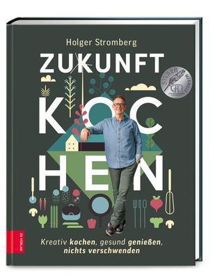Zukunft kochen, Holger Stromberg