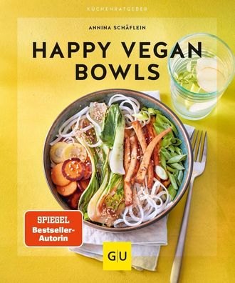 Happy Vegan Bowls, Annina Sch?flein