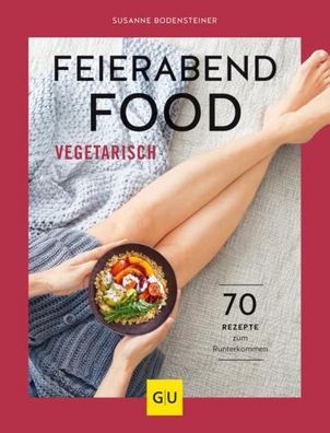 Feierabendfood vegetarisch, Susanne Bodensteiner