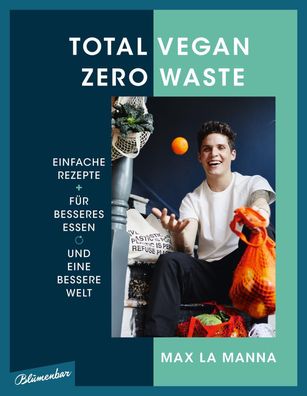 Total vegan - Zero Waste, Max La Manna