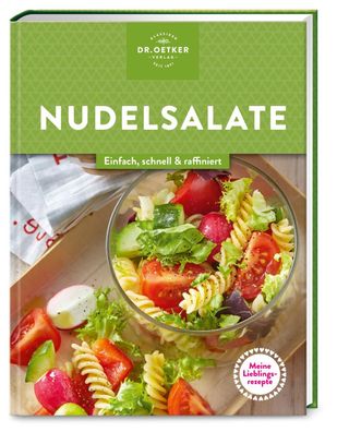 Meine Lieblingsrezepte: Nudelsalate, Oetker Verlag