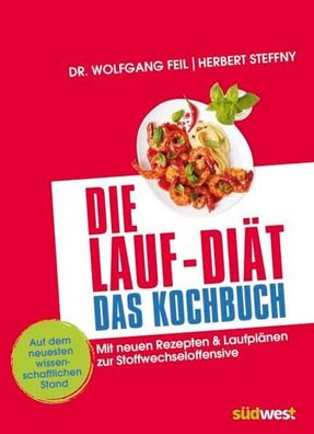 Die Lauf-Di?t - Das Kochbuch, Wolfgang Feil