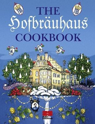 The Hofbr?uhaus Cookbook, Frank Duffek
