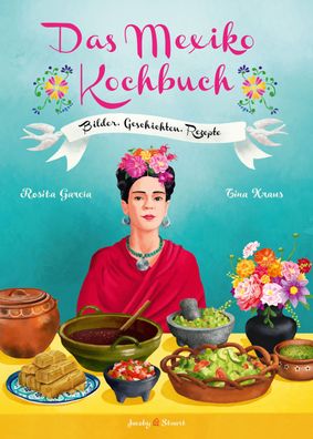 Das Mexiko Kochbuch, Rosita Garcia