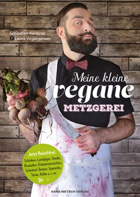 Meine kleine vegane Metzgerei, S?bastien Kardinal