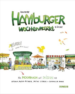 Unsere Hamburger Wochenmarkt-K?che, Nicola Maier-Reimer