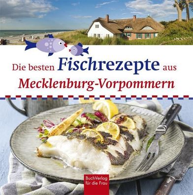 Die besten Fischrezepte aus Mecklenburg-Vorpommern,