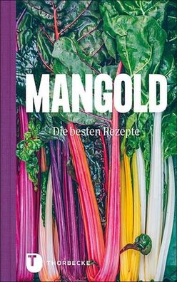 Mangold - die besten Rezepte,