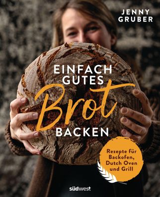 Einfach gutes Brot backen, Jennifer Gruber