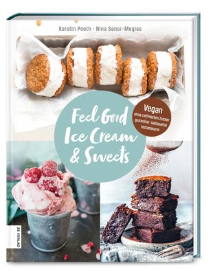 Feel Good Ice Cream & Sweets, Kerstin Pooth